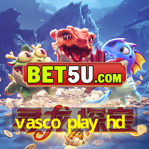 vasco play hd